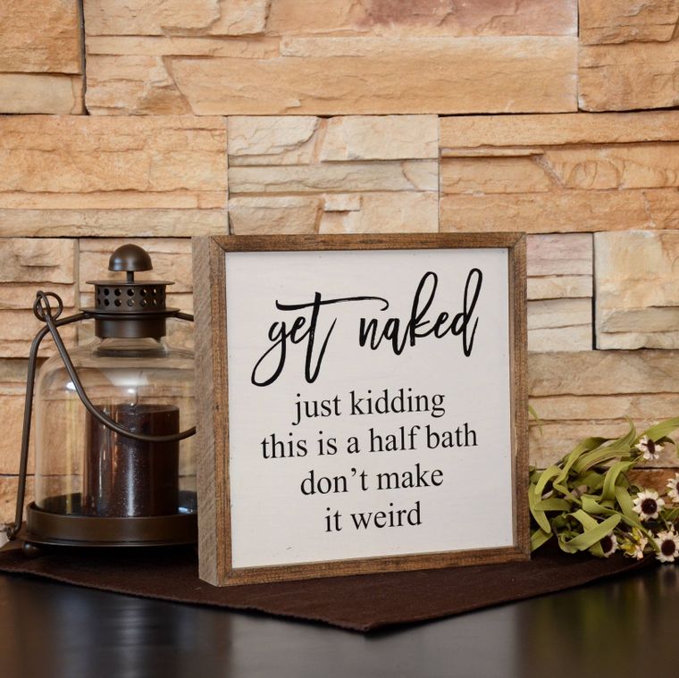 Get Naked Bathroom Wooden Sign