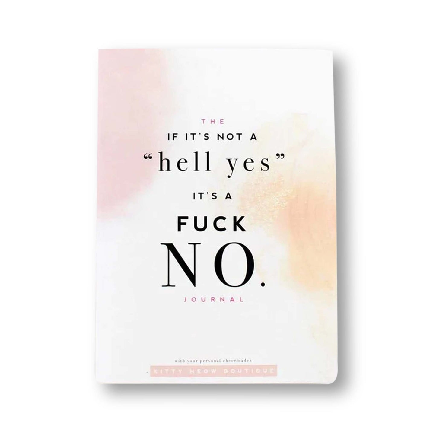 Hell YES - F No, Watercolor Inspirational Mantra Notebook